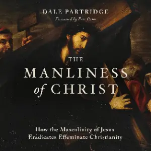 The Manliness of Christ