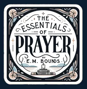 The Essentials of Prayer