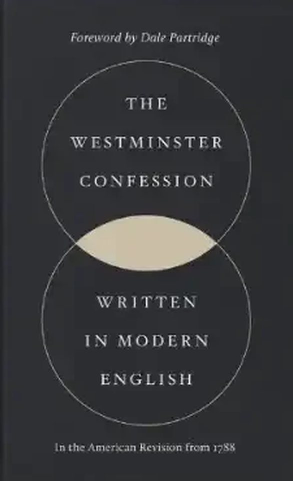 The Westminster Confession of Faith