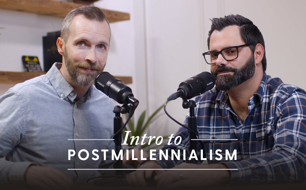 A Simple Introduction to Postmillennialism with Dale Partridge and Joel Webbon